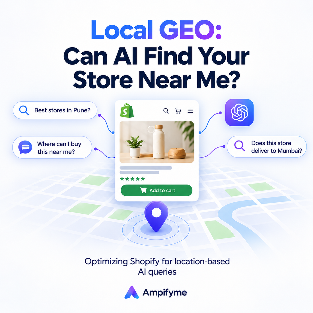 Local GEO illustration of a Shopify store on a map, connected to AI queries about nearby shops in Pune and delivery to Mumbai.