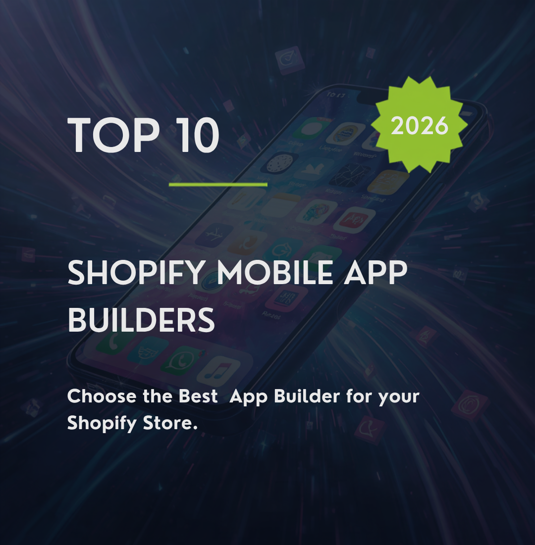 Comparison of top 10 Shopify mobile app builders in 2026 — features, pricing, and performance ranked side by side